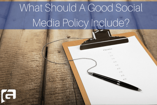 What Should A Good Social Media Policy Include?