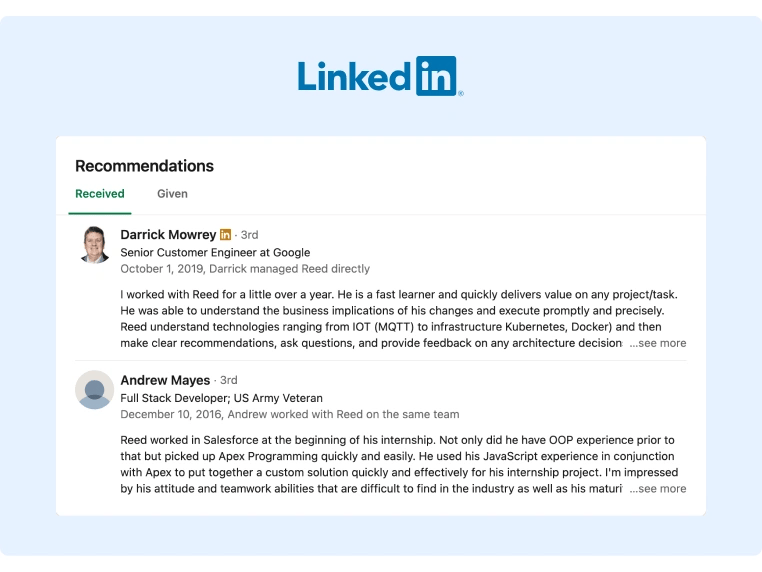 LinkedIn Recommendations can provide great endorsements and credibility to your profile