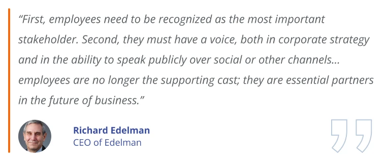 Richard Edelman notates the importance of recognizing and empowering an employee