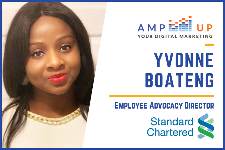 Yvonne Boateng of Standard Chartered Bank on championing an employee advocacy program